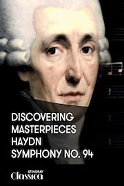Discovering Masterpieces – Haydn – Symphony No. 94