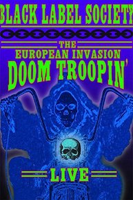 Black Label Society - Doom Troopin' - The European Invasion