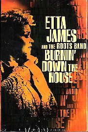 Etta James & The Roots Band - Burnin' Down The house poster
