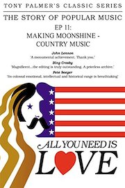 Tony Palmer - Episode 11: Making Moonshine - Country Music poster