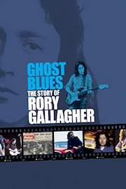 Ghost Blues: The Story Of Rory Gallagher poster