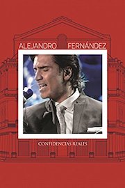 Alejandro Fernández - Confidencias Reales poster