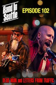 Dead Man And Letters To Traffic - Band in Seattle: Episode 102