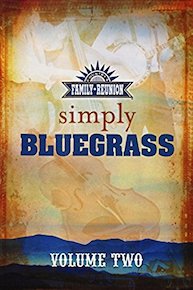 Various Artists - Countrys Family Reunion Presents Simply Bluegrass Volume Two