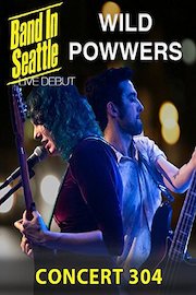 Wild Powers - Band In Seattle - Wild Powers Concert 304