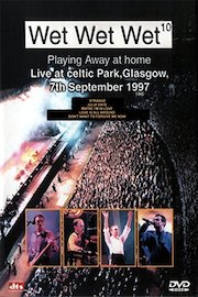 Wet Wet Wet - Playing Away At Home poster
