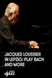 Jacques Loussier in Lepzig: Play Bach and More poster