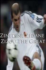 Zinedine Zidane: Zizou The Great