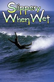 Slippery When Wet poster