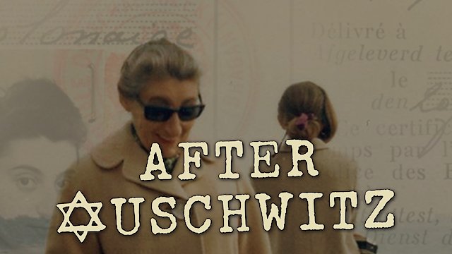 Watch After Auschwitz Online