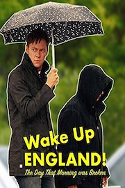 Wake Up England! The Day that Morning was Broken poster