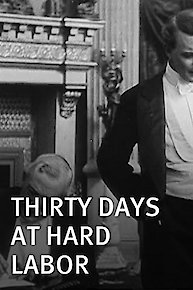 Thirty Days at Hard Labor