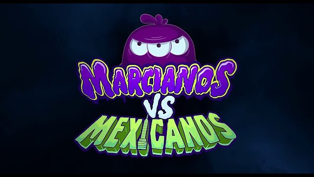 Watch Marcianos vs Mexicanos Online