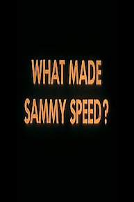 What Made Sammy Speed?