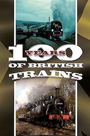 100 Years of British Trains