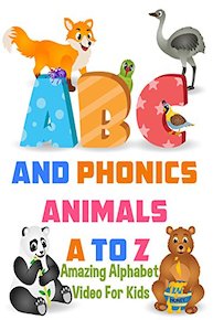 ABC and Phonics Animals A to Z - Amazing Alphabet Video For Kids