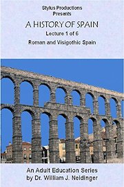 A History of Spain Lecture 1 of 6 Roman and Visigothic Spain
