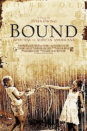 Bound: Africans vs African Americans poster