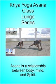 Kriya Yoga Asana Class Lunge Series