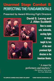 Unarmed Stage Combat - Perfecting The Fundamentals with Award Winning Fight Directors David Leong and J. Allen Suddeth