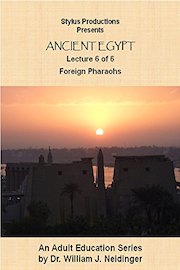 Ancient Egypt. Lecture 6 of 6. Foreign Pharaohs.