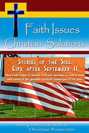 Faith Issues Christian Solutions Stories of the Soul Life After September 11