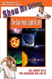 Astronomy and Space The Sun: Heat, Light and Life - Show Me Science