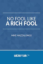 No Fool Like a Rich Fool