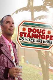 Doug Stanhope: No Place Like Home poster