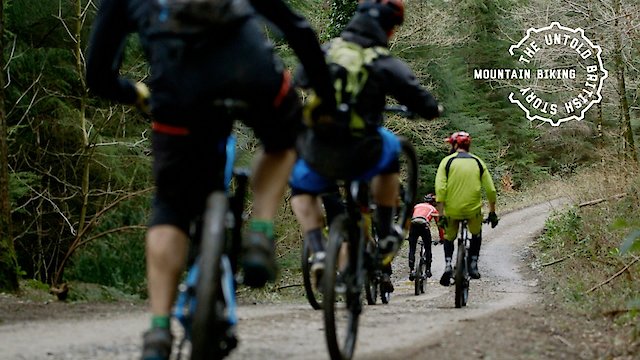 Watch Mountain Biking - The Untold British Story Online
