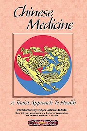 Chinese Medicine - A Taoist Approach to Health