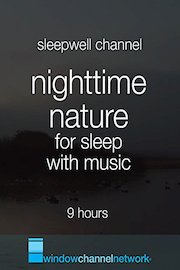 Nighttime Nature for Sleep with music 9 hours