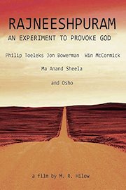 Rajneeshpuram, an Experiment to Provoke God