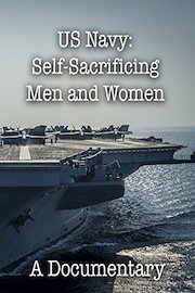 US Navy: Self- Sacrificing Men and Women A Documentary