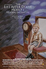The Life After Death Project 2: Personal Encounters poster