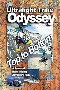 Ultralight Trike Odyssey Top To Bottom a Powered Hang Gliding Adventure