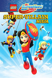 LEGO DC Super Hero Girls: Super-Villain High poster