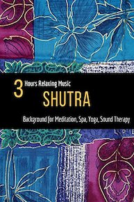 3 Hours Relaxing Music - Shutra - Background for Meditation, Spa, Yoga, Sound Therapy