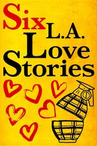 Six L.A. Love Stories