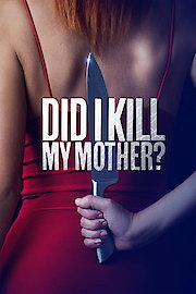 Did I Kill My Mother? poster