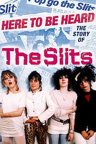 Here to Be Heard: The Story of The Slits