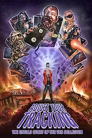 Adjust Your Tracking: The Untold Story of VHS Collectors poster