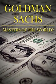 Goldman Sachs: Master Of The World? (English Subtitles)