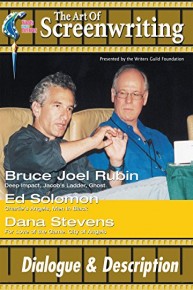 The Art of Screenwriting Dialogue & Description: With Bruce Joel Rubin, Ed Solomon and Dana Stevens