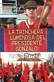 La Trinchera Luminosa del Presidente Gonzalo poster