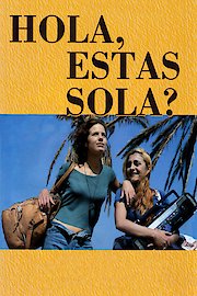 Hola, Â¿estÃ¡s sola? poster