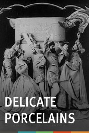 Delicate Porcelains