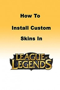 How to Install Custom Skins in League of Legends