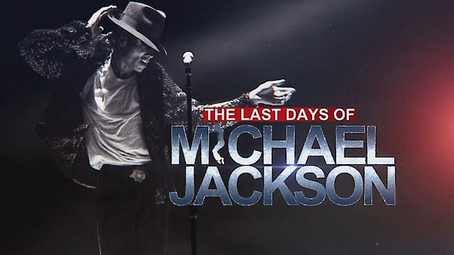 Watch The Last Days of Michael Jackson Online