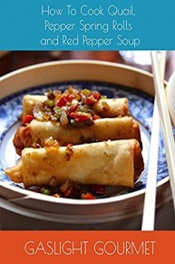 How To Cook Quail, Pepper Spring Rolls and Red Pepper Soup
